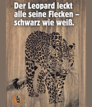Aluminium-Blechschild mit afrikanischer Weisheit  | Der Leopard leckt alle seine Flecken-schwarz wie wei.